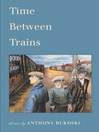 Imagen de portada para Time Between Trains